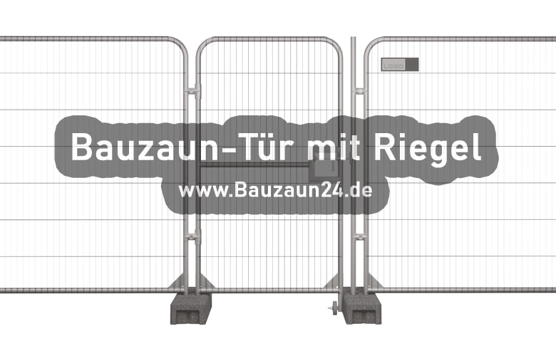 Bauzauntür mit Riegel - Personentür - Bauzaun Tür - Bauzaun24.de